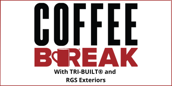 TRI-BUILT® & RGS Exteriors - Sept 2023 Coffee Break - Social