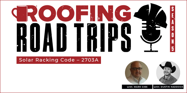 Mark Gies & Dustin Haddock – Solar Racking Code – 2703A - PODCAST TRANSCRIPT