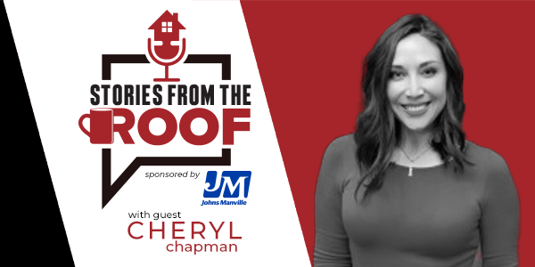 Stories From The Roof Podcast #3 - Cheryl Chapman (Empire Roofing)  - PODCAST TRANSCRIPT