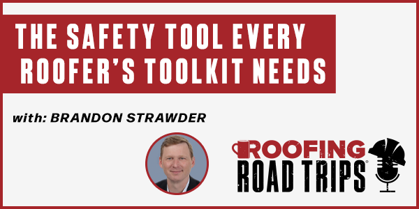 Brandon Strawder - The safety tool every roofer