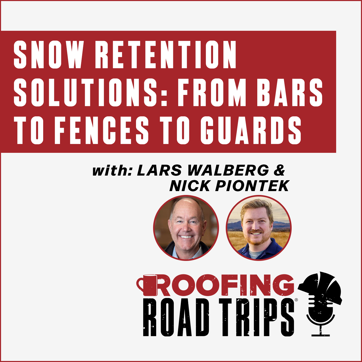 Lars Walberg and Nick Piontek  - Snow Retention Solutions: From Bars to Fences to Guards