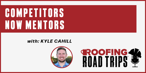 Roofing Alliance Competitors Now Mentors Podcast