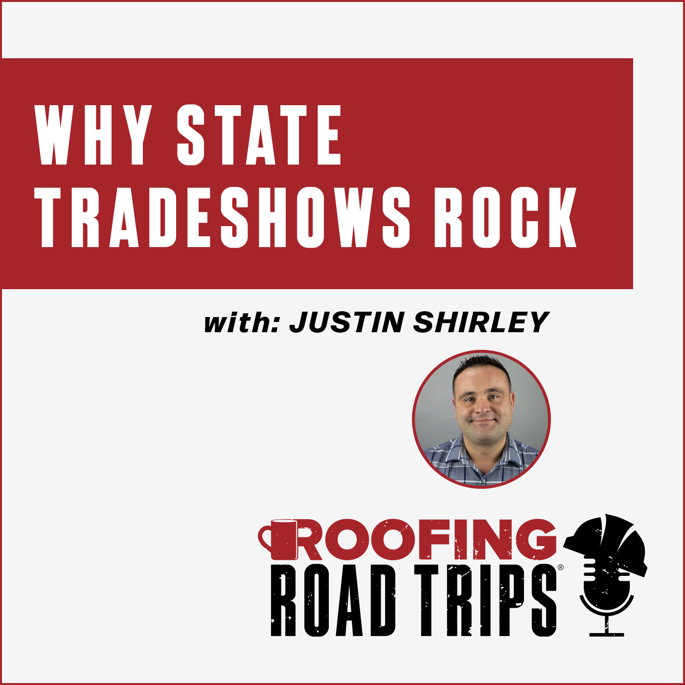 RCAW Justin Shirley Podcast for tradeshow