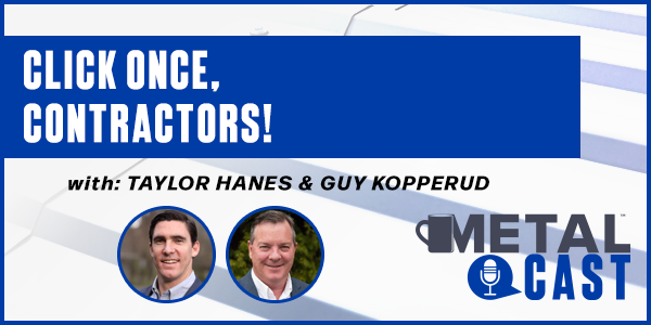 Taylor Hanes and Guy Kopperud - Click Once, Contractors! - PODCAST TRANSCRIPT