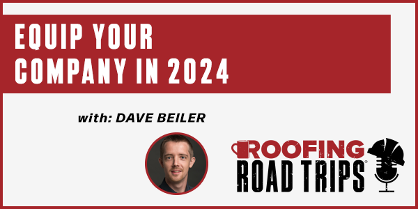 Dave Beiler - Equip your Company in 2024 - PODCAST TRANSCRIPT