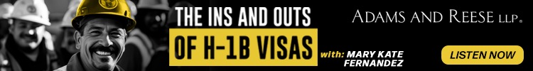 Adams & Reese - Banner Ad - The Ins and Outs of H-1B Visas (Podcast)