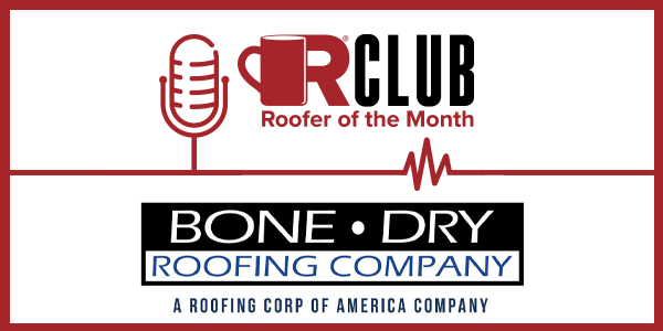 Bone Dry Roofing Roofer of the Month
