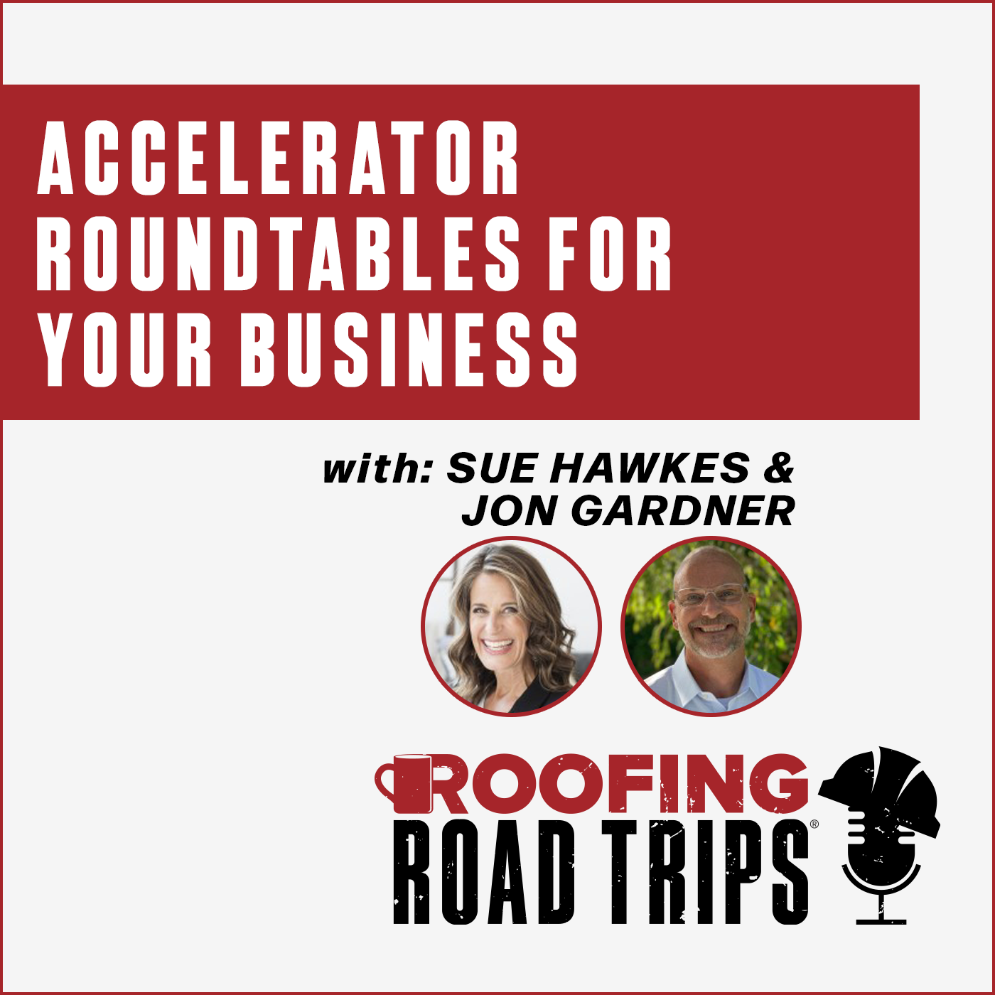 Sue Hawkes & John Gardner - Accelerator Roundtables for Your Business