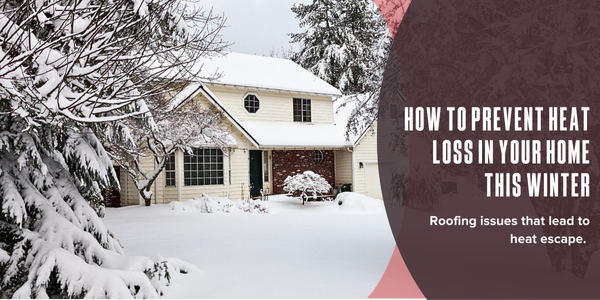 How to prevent heat loss in your home this winter