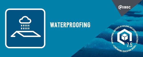 IIBEC - Registration is now open for Waterproofing: Advancing Durability in Building Design and Protection