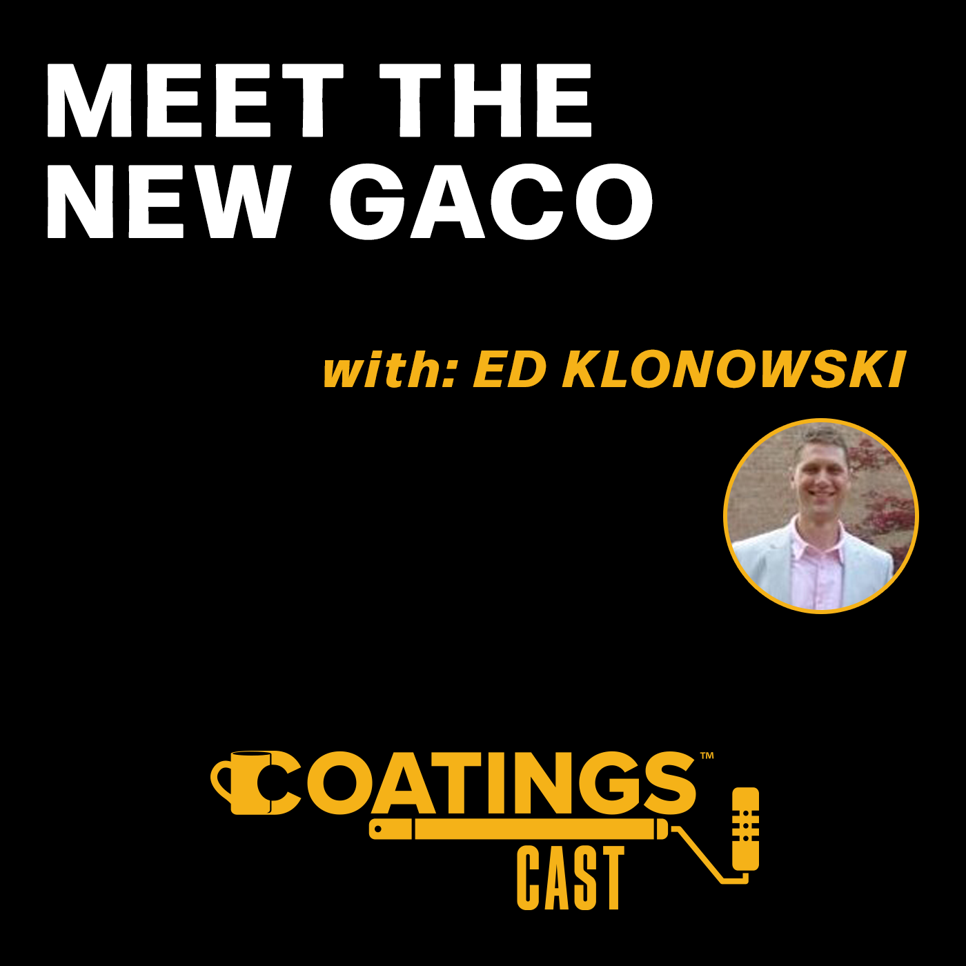 CoatingsCast - Gaco Ed Klonowski - Podcast
