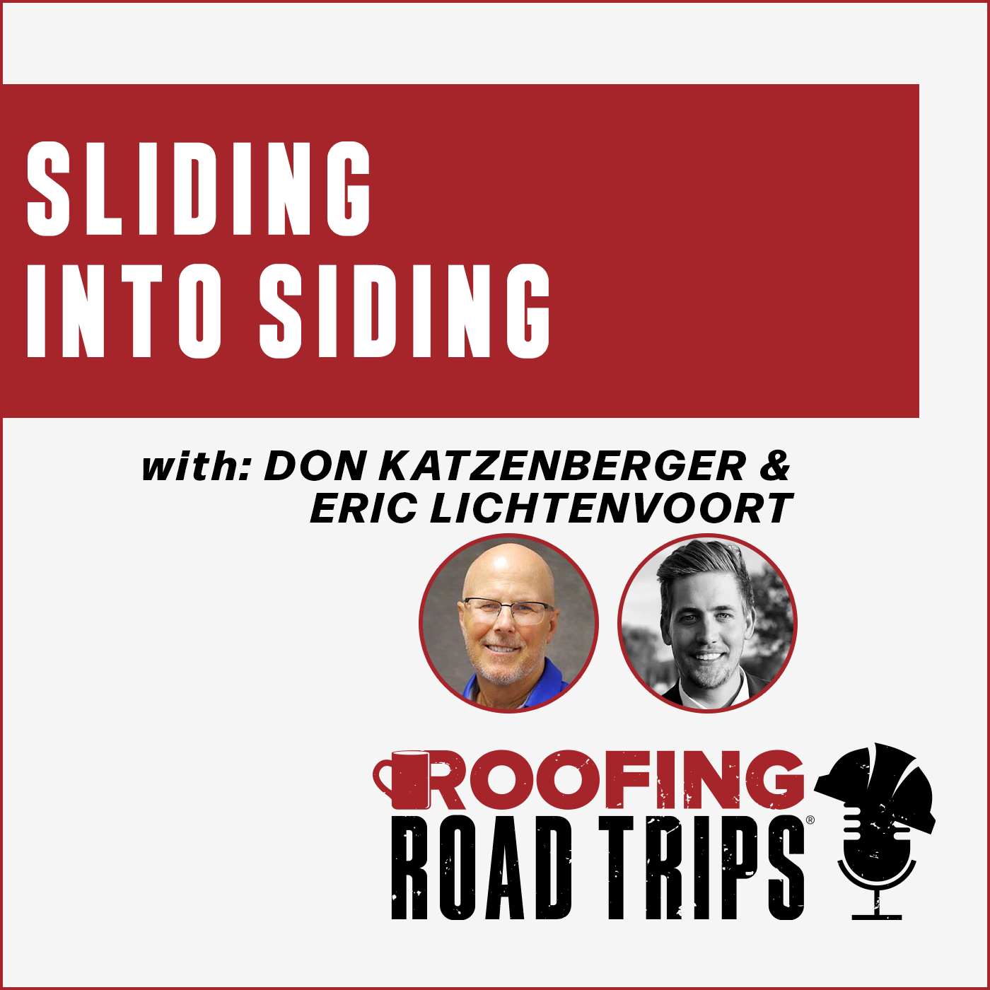 Don Katzenberger and Eric Lichtenvoort - Sliding into Siding