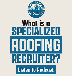 Hi-Peak - Sidebar - Roofing Recruiter
