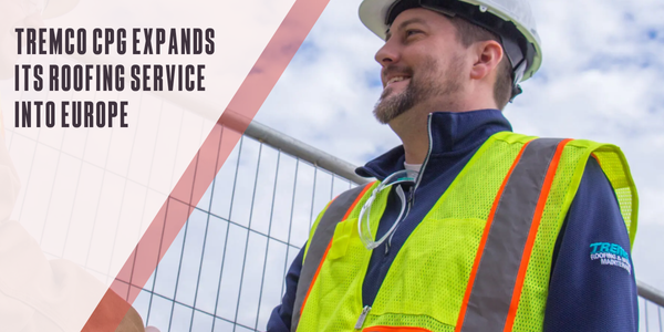 Tremco Roofing and Maintenance expands into Europe