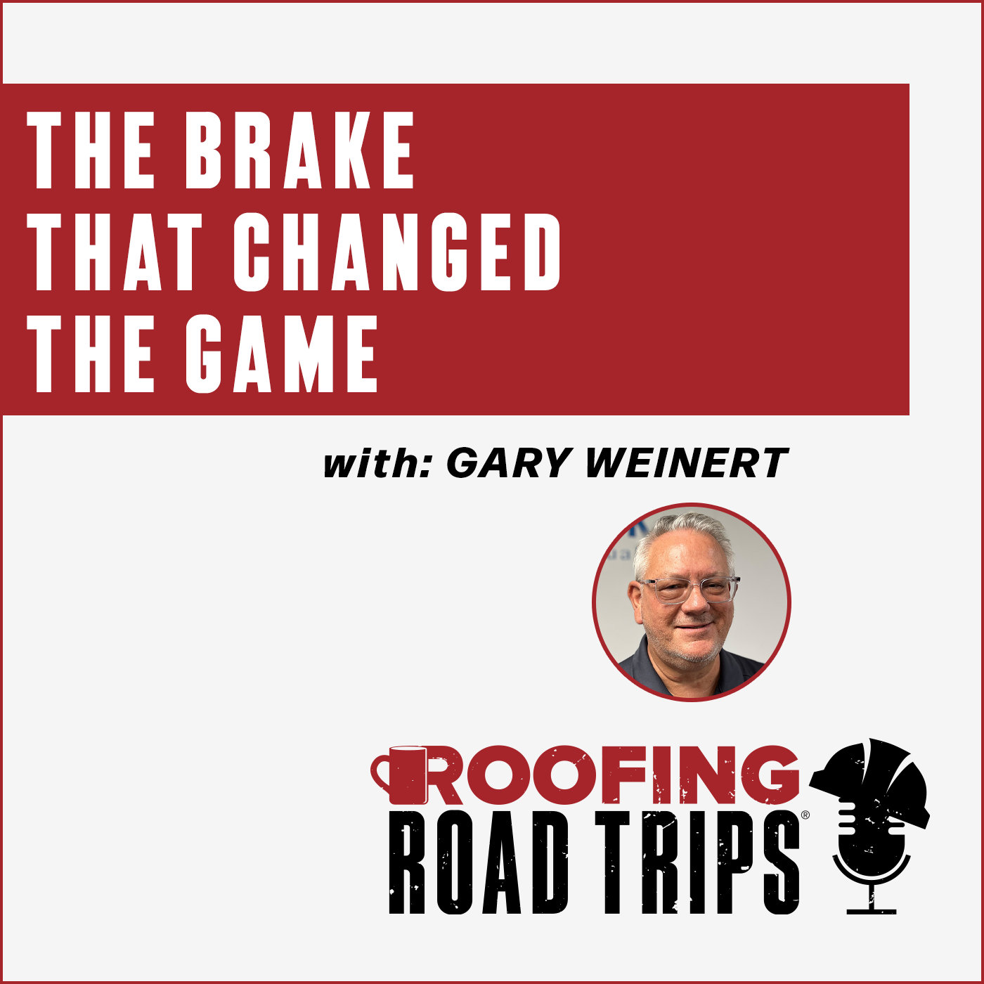 Gary Weinert - The Brake That Changed the Game