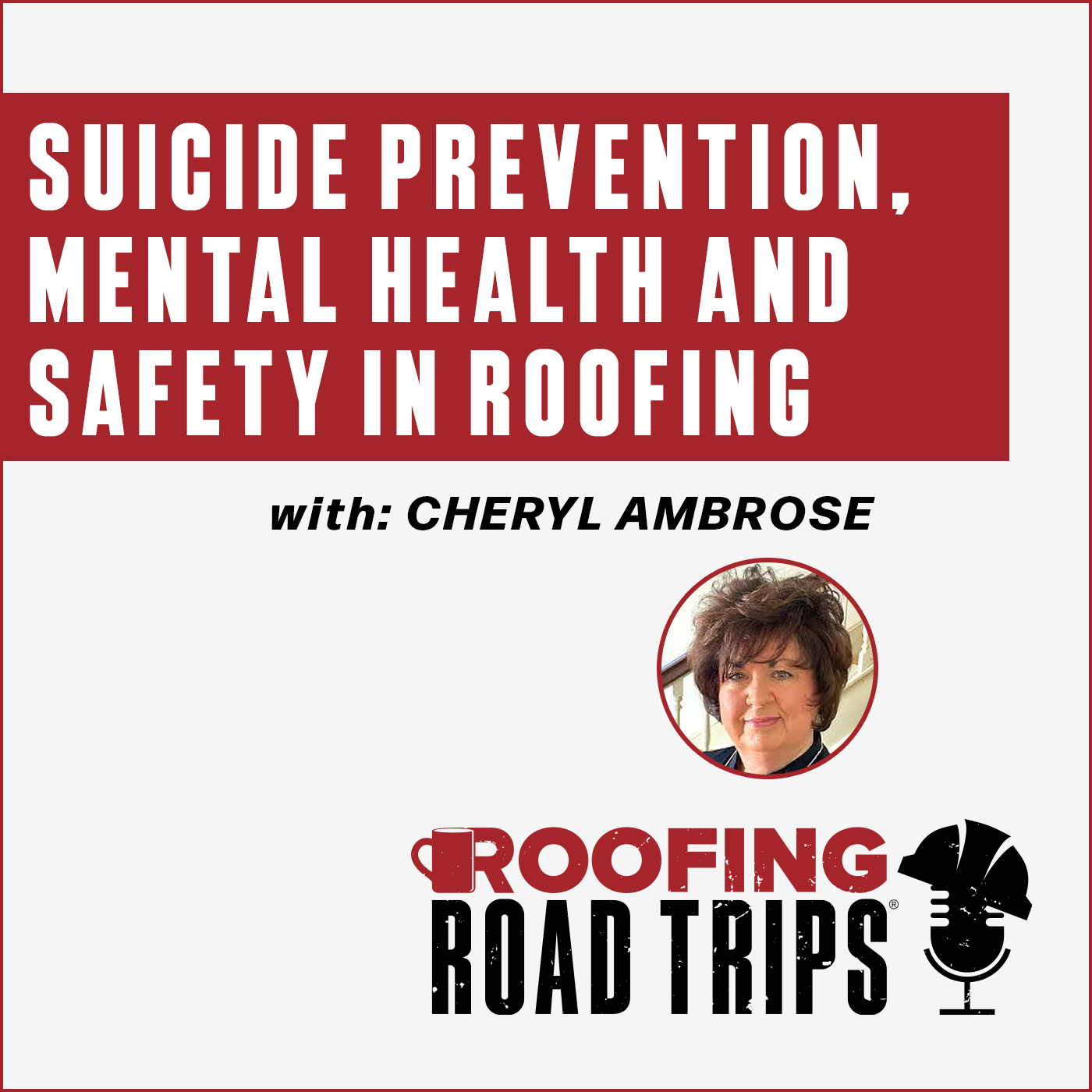 Cheryl Ambrose - Suicide Prevention, Mental Health and Safety in Roofing 09/05/25
