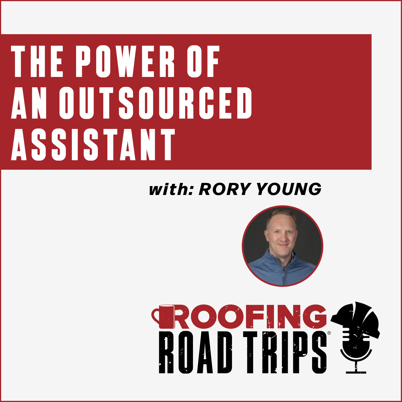 RRT - Rory Young - The Power of an Outsourced Assistant