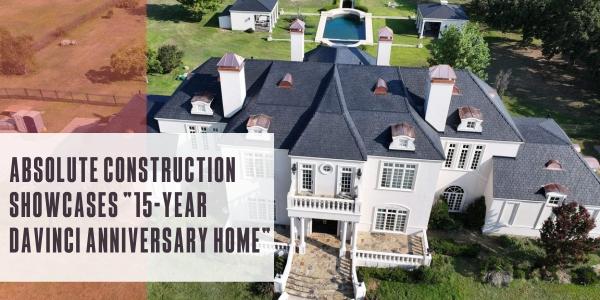 Absolute Construction showcases “15-Year DaVinci Anniversary Home”
