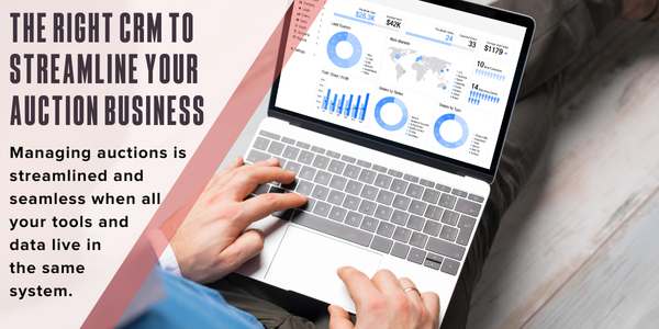 The right CRM to streamline your auction business