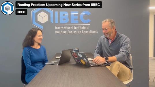 Introducing IIBEC’s New Roofing Practice Series: A modern learning experience for roofing professionals