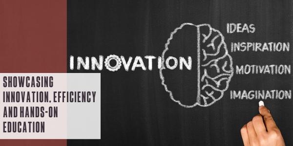 Showcasing innovation, efficiency and hands-on education