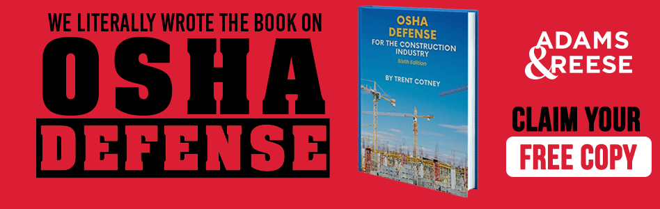 Adams & Reese - Billboard Ad - OSHA: Defense for the Construction Industry (Trent Adams & Reese - Billboard Ad - OSHA: Defense for the Construction Industry (Trent