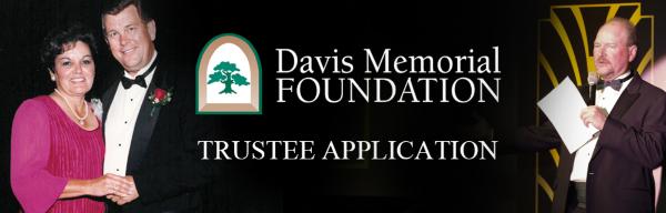Apply To Become A Davis Memorial Foundation Trustee