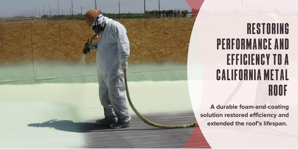 Restoring performance and efficiency to a California metal roof