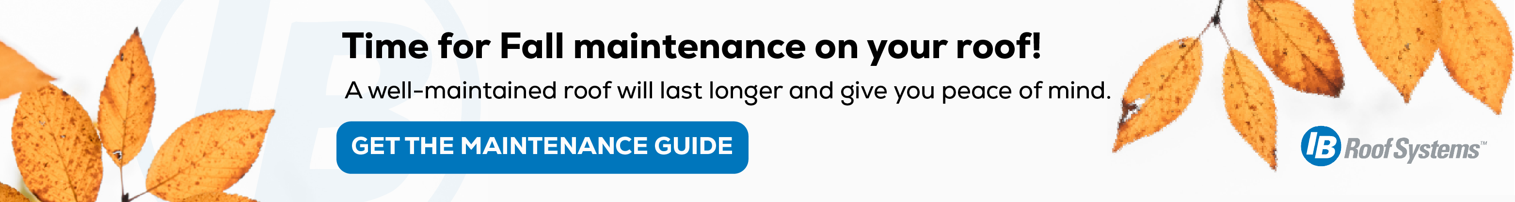IB Roof Systems - Banner Ad - Time for Fall Maintenance