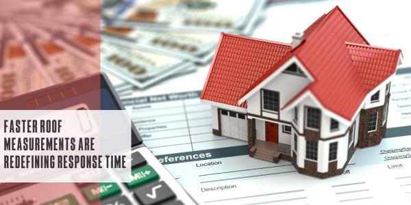 Faster roof measurements are redefining response time