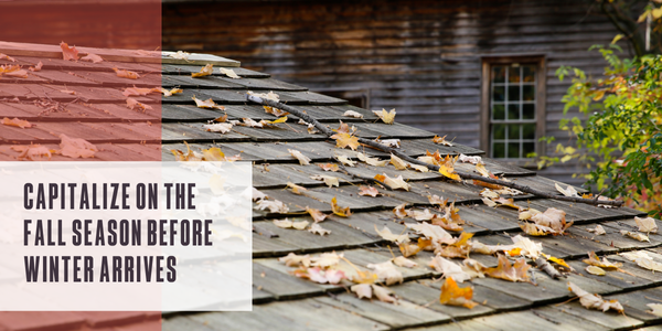 Capitalize on the fall season before winter arrives