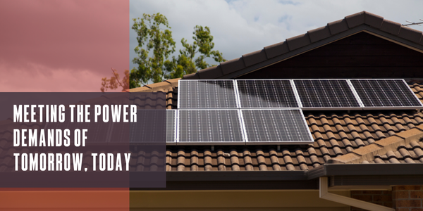 Meeting the power demands of tomorrow, today