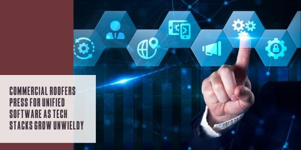 Commercial roofers press for unified software as tech stacks grow unwieldy