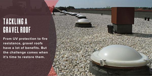 Tackling a gravel roof