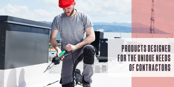 Products designed for the unique needs of contractors