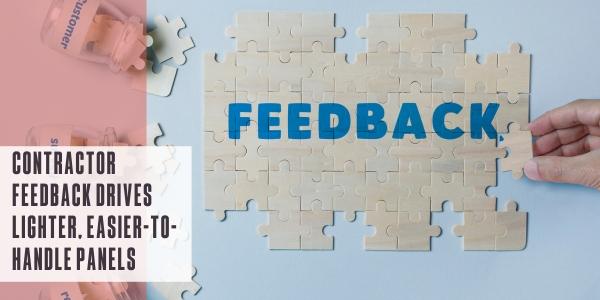 Contractor feedback drives lighter, easier-to-handle panels