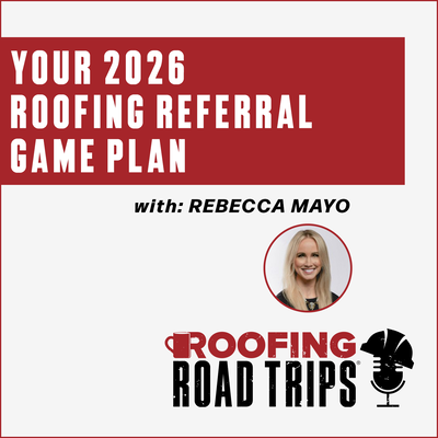 Rebecca Mayo - Your 2026 Roofing Referral Game Plan