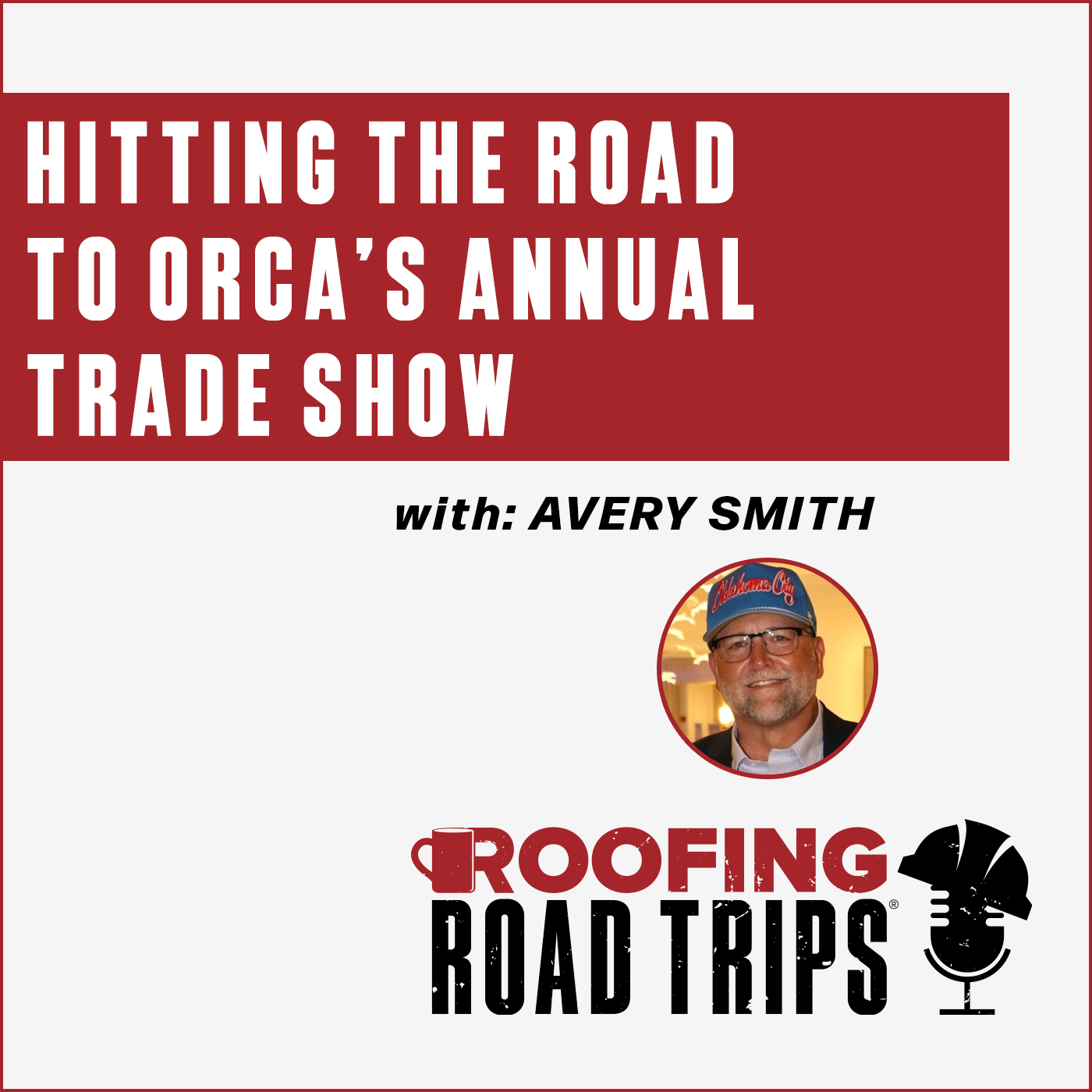 Avery Smith - Hitting the Road to ORCA’s Annual Trade Show