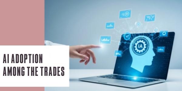 AI adoption among the trades