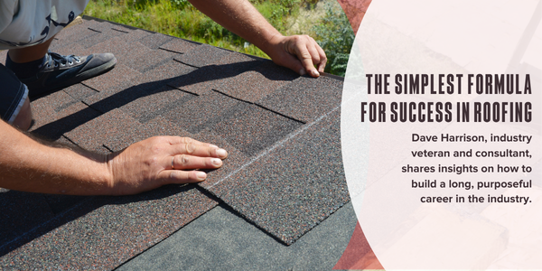 The simplest formula for success in roofing