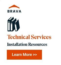 Brava -  - Technical Services - Installation Resources