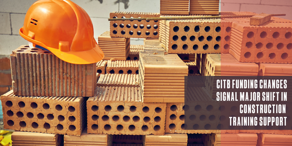 NFRC CITB funding changes signal major shift