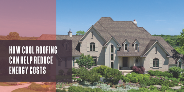 How cool roofing can help reduce energy costs