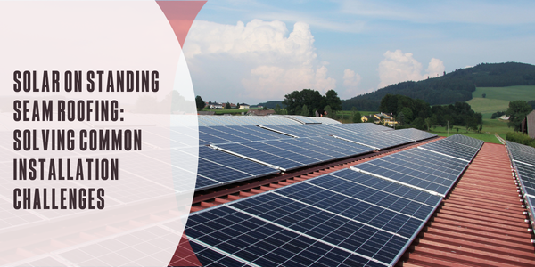 Solar on Standing Seam Roofing: Solving Common Installation Challenges - made image