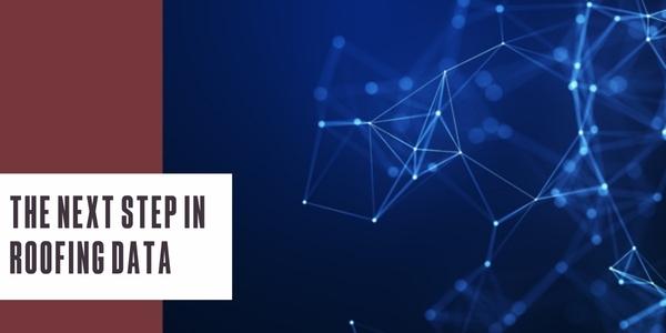 The next step in roofing data
