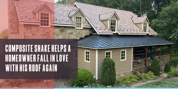 Composite shake helps a homeowner fall in love with his roof again