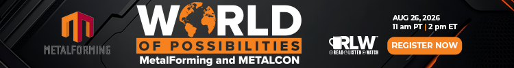 MetalForming - Banner -  RLW World of Possibilities: MetalForming and METALCON - Register