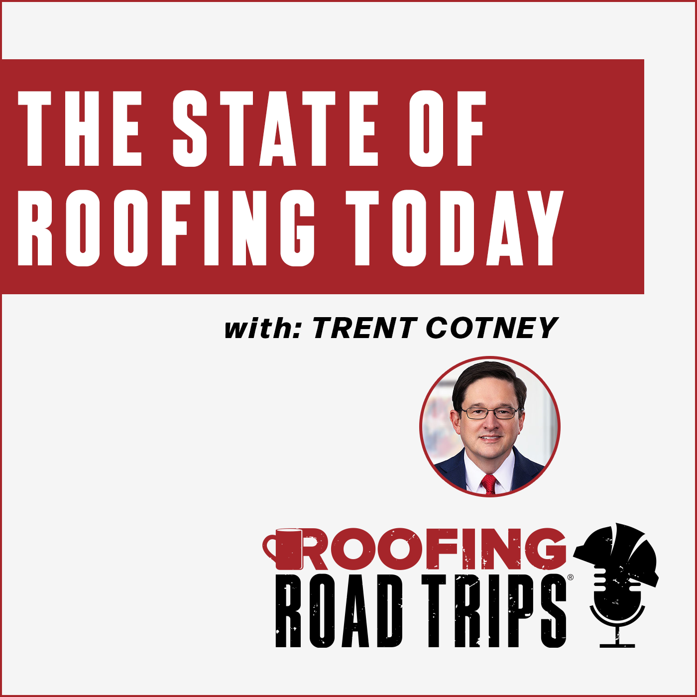 RRT-A&R-TCotney-StateOfRoofing-Podcast