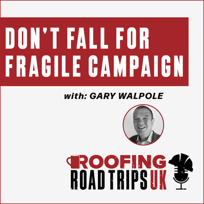 RRT UK - Gary Walpole - Don’t Fall for Fragile Campaign