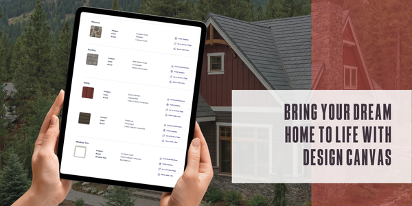 Bring your dream home to life with Design Canvas™